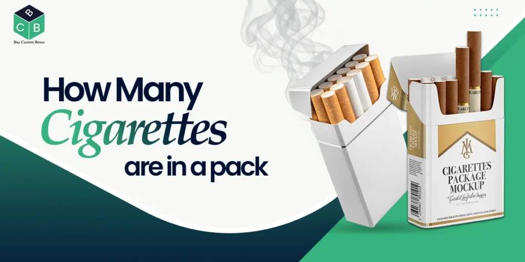 How Many Cigarettes Are In A Pack? The Ultimate Guide 2026